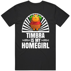 Timbra Is My Homegirl Animal Crossing New Horizons Character Video Game Fan Mens Cotton Tee T Shirt