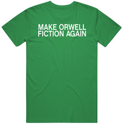 Make Orwell Fiction Again Fan Mens Cotton Tee T Shirt