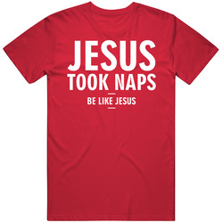 Jesus Took Naps Be Like Jesus Funny Religion Mens Cotton Tee T Shirt