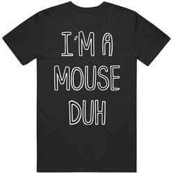 I'm A Mouse Duh Mean Girls Halloween Costume Mens Cotton Tee T Shirt