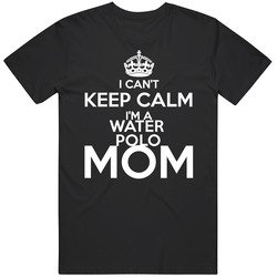 Keep Calm Water Polo Mom Cool Funny Mens Cotton Tee T Shirt
