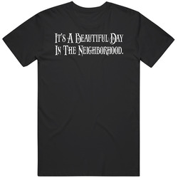 It's A Beautiful Day In The Neighborhood Mister Rogers' Neighborhood Tv Show Fan Mens Cotton Tee T Shirt