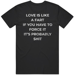 Love Is Like A Fart Probably Shit Lebron James Funny Quote Mens Cotton Tee T Shirt
