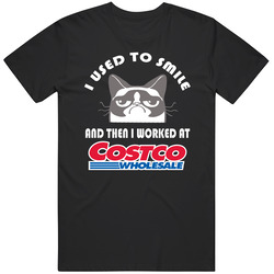 Costco I Used To Smile Then I Worked There Funny Occupation Mens Cotton Tee T Shirt
