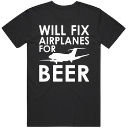 Funny Will Fix Airplanes For Beer Mens Cotton Tee T Shirt