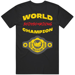 Bodyboarding World Champion Belt Funny Sports Hobby Mens Cotton Tee T Shirt