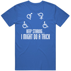 Keep Staring At Me I Might Do A Trick Mens Cotton Tee T Shirt