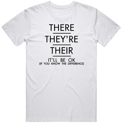 There Theyre Their Itll Be Ok If You Know The Difference Funny Teachers Mens Cotton Tee T Shirt