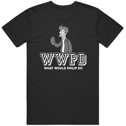 Philip Fry Wwpd What Would Philip Do Futurama Favorite Character Tv Show Fan Mens Cotton Tee T Shirt