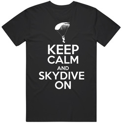 Keep Calm And Skydive On Mens Cotton Tee T Shirt