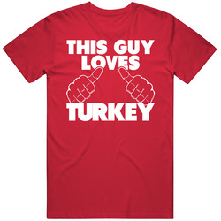 This Guy Loves Turkey Funny Foodie Thanksgiving Holiday Mens Cotton Tee T Shirt