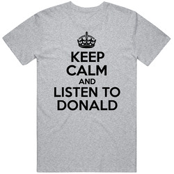 Keep Calm And Listen To Donald Trump 2016 Mens Cotton Tee T Shirt