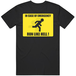 In Case Of Emergency Run Like Hell Funny Mens Cotton Tee T Shirt