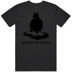 Born With Skills Hip Hop Dj Turntable Mens Cotton Tee T Shirt