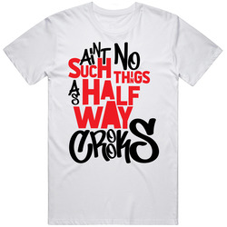 Aint No Such Things As Half Way Crooks Cool Mens Cotton Tee T Shirt