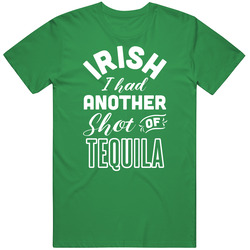 Irish I Had Another Shot Of Tequila St. Patrick's Day Drinking Party Mens Cotton Tee T Shirt