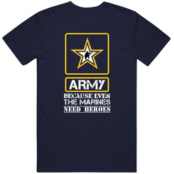 Army Because Even The Marines Needs Heroes Mens Cotton Tee T Shirt