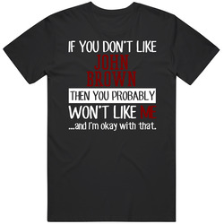 If You Don' T Like John Brown You Won't Like Me Novel Mens Cotton Tee T Shirt
