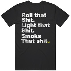 Roll Light Smoke That Shit Weed Pot Marijuana Stoner Wu Tang Rap Music Fan Mens Cotton Tee T Shirt