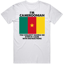 I'm Cameroonian Nationality Flag You Couldn't Handle Me Mens Cotton Tee T Shirt