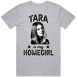 Tara Maclay Is My Homegirl Female Tv Character Fan Mens Cotton Tee T Shirt