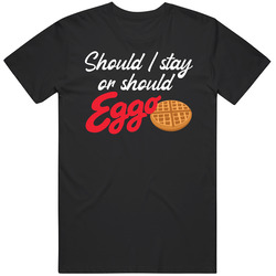 Should I Stay Or Should Eggo Funny Waffle Stranger Things Fan Mens Cotton Tee T Shirt