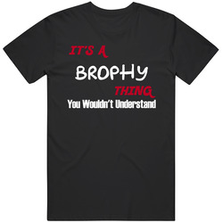 Brophy It's A Thing You Wouldn't Understand Cool Mens Cotton Tee T Shirt