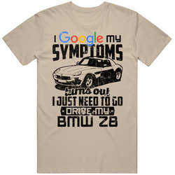 1999 Bmw Z8 Googled My Symptoms Drive My Car Worn Look Mens Cotton Tee T Shirt