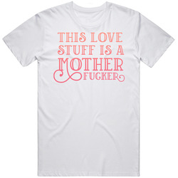Sex And The City This Love Stuff Mens Cotton Tee T Shirt