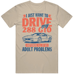 Ferrari 288 Gto Just Drive Ignore My Adult Problems Car Worn Look Mens Cotton Tee T Shirt