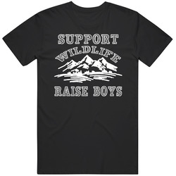 Support Wildlife Raise Boys Funny Frustrated Parents Mens Cotton Tee T Shirt