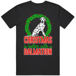 Christmas Is Better With A Dalmation Holiday Custom Dog Breed Gift Mens Cotton Tee T Shirt