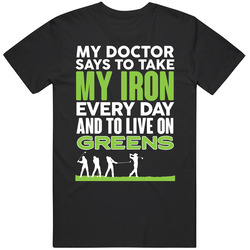 Doctor Says Take Iron And Golf Greens Funny Golfing Mens Cotton Tee T Shirt