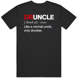Druncle Funny Drunk Uncle Dictionary Definition Mens Cotton Tee T Shirt