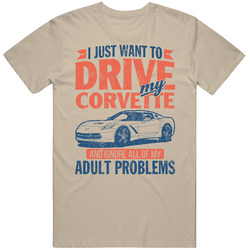 2016 Corvette Just Drive And Ignore Adult Problems Car Worn Look Mens Cotton Tee T Shirt