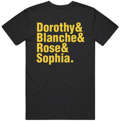 Dorothy Blanche Rose Sophia Golden Girls And Name List Retro Tv Fan Mens Cotton Tee T Shirt