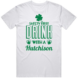 Feel Safe At Night Drink With A Hutchison St. Patricks Day Irish Last Name Cool Mens Cotton Tee T Shirt