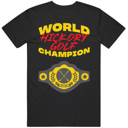 Hickory Golf World Champion Belt Funny Sports Hobby Mens Cotton Tee T Shirt