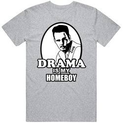 Drama Is My Homeboy Johnny Entourage Mens Cotton Tee T Shirt
