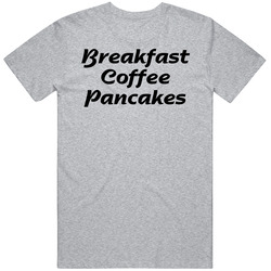 Breakfast Coffee Pancakes Mens Cotton Tee T Shirt