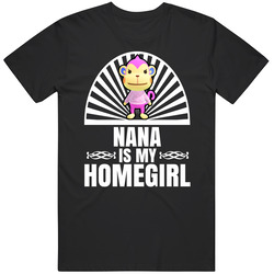 Nana Is My Homegirl Animal Crossing New Horizons Character Video Game Fan Mens Cotton Tee T Shirt
