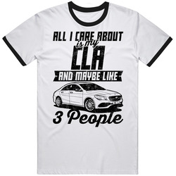 Mercedes Benz Cla All I Care About Is Maybe 3 People Worn Look Mens Cotton Tee T Shirt