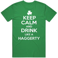 Keep Calm And Drink Like A Haggerty Irish Cool Mens Cotton Tee T Shirt