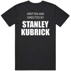 Written And Directed By Stanley Kubrick Movie Mens Soft Cotton Tee T Shirt