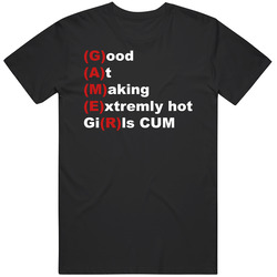 Gamer Good At Making Extremly Hot Girls Cum Funny Mens Soft Cotton Tee T Shirt
