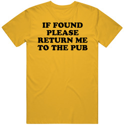 If Found Please Return Me To The Pub Funny Drinking Bar Crawl Mens Soft Cotton Tee T Shirt