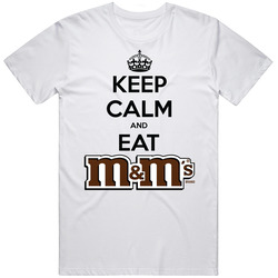 Keep Calm And Eat M&ms Chocolate Mens Soft Cotton Tee T Shirt