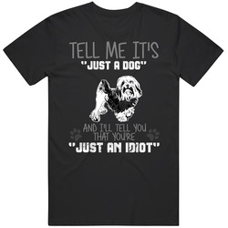 Tell Me Its Just A Dog Idiot Lowchen Mens Soft Cotton Tee T Shirt