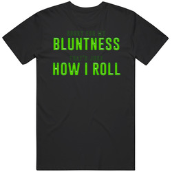 Sorry For My Bluntness Thats Just How I Roll Stoner Weed Mens Soft Cotton Tee T Shirt