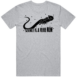 Science Is A Verb Now Mens Soft Cotton Tee T Shirt